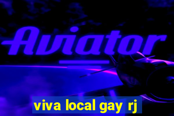 viva local gay rj